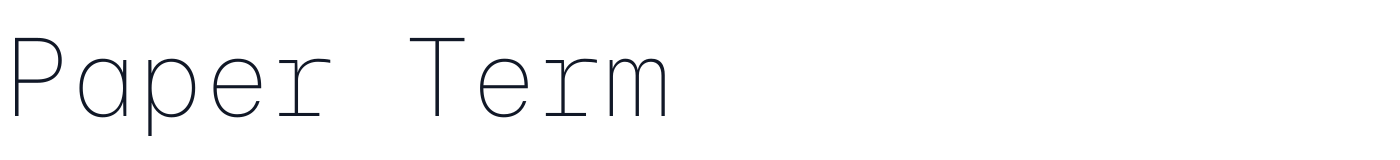 Paper Term — PaperTerm-Thin.otf