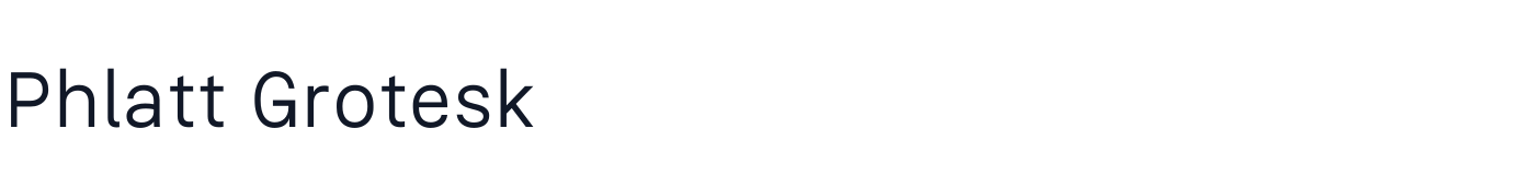 Phlatt Grotesk — PhlattGrotesk.ttf