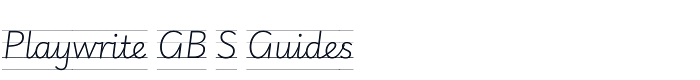 Playwrite GB S Guides — PlaywriteGBSGuides-Italic.ttf