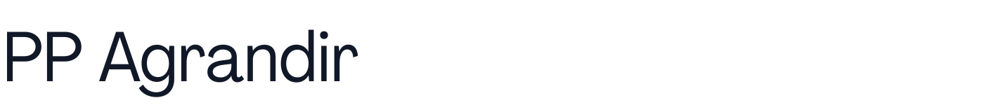 PP Agrandir — 01c5b89011-Regular.otf