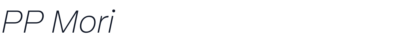 PP Mori — ExtralightItalic.otf
