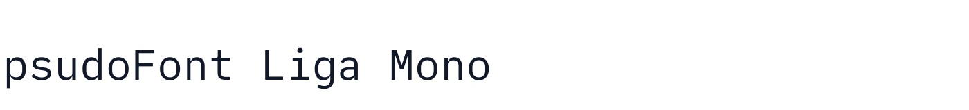 psudoFont Liga Mono — psudoFont_Liga_Mono_-_Regular.ttf