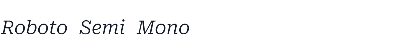 Roboto Semi Mono — RobotoSemiMono-LightItalic.ttf
