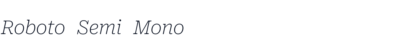 Roboto Semi Mono — RobotoSemiMono-ThinItalic.ttf