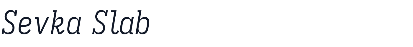 Sevka Slab — 6f9cb9db04-SevkaSlab-LightItalic.ttf
