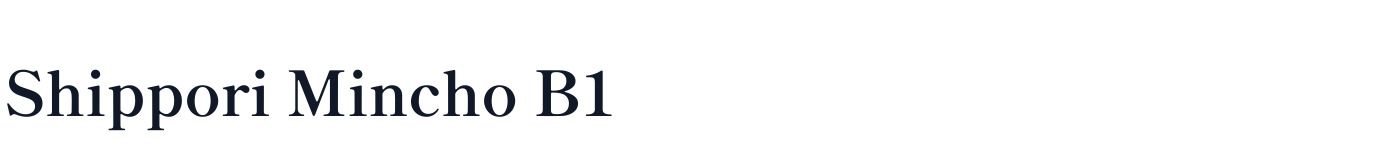Shippori Mincho B1 — ShipporiMinchoB1-Bold.ttf