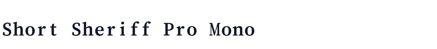 Short Sheriff Pro Mono — Short-Sheriff-Pro-Mono-Semibold.ttf