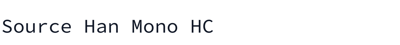 Source Han Mono HC — SourceHanMonoHC-Regular.otf