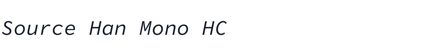 Source Han Mono HC — SourceHanMonoHC-RegularIt.otf