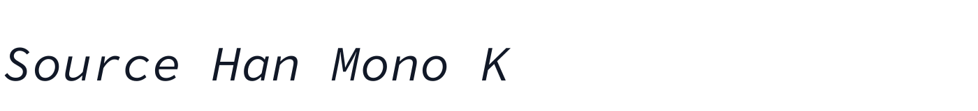 Source Han Mono K — SourceHanMonoK-RegularIt.otf