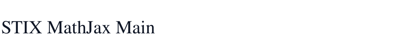 STIX MathJax Main — STIXMathJax_Main-Regular.otf