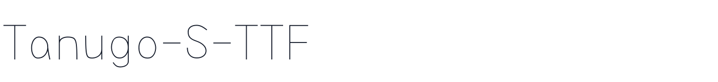 Tanugo-S-TTF — Tanugo-TTF-ExtraLight.ttf