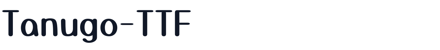 Tanugo-TTF — Tanugo-TTF-Round-Bold.ttf