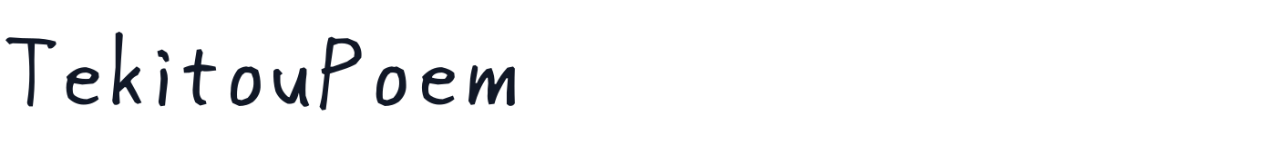 TekitouPoem — TekitouPoem_SemiBold.ttf