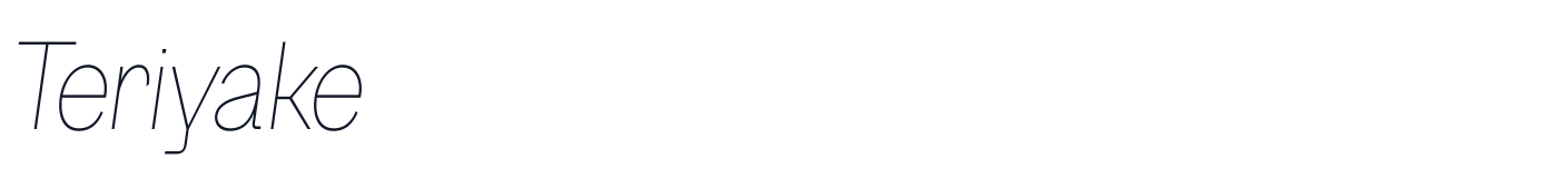 Teriyake — Teriyake-ThinItalic.otf