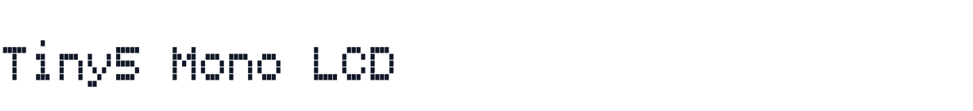 Tiny5 Mono LCD — Tiny5Mono-LCD.otf