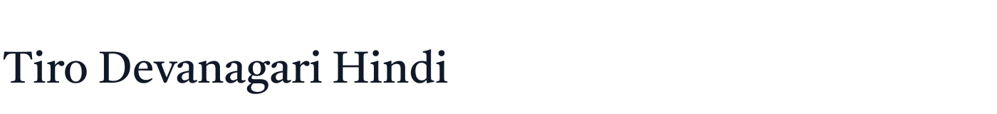 Tiro Devanagari Hindi — TiroDevanagariHindi-Regular.ttf
