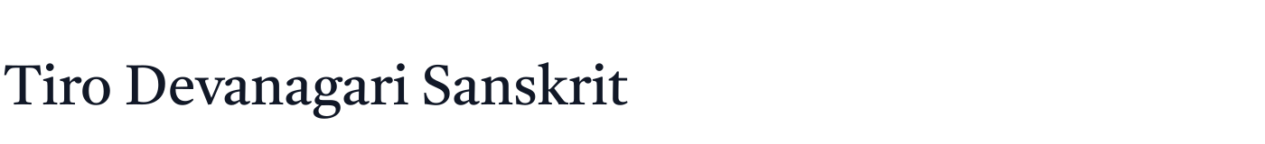 Tiro Devanagari Sanskrit — TiroDevanagariSanskrit-Regular.ttf