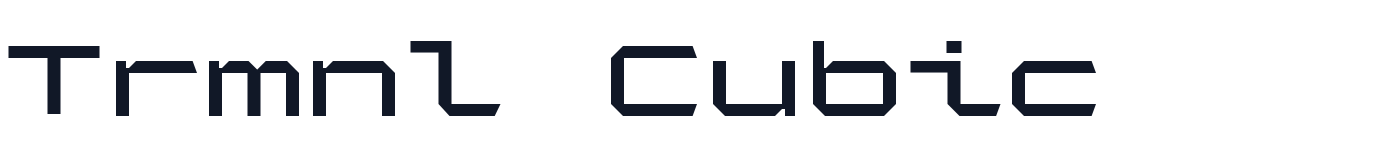 Trmnl Cubic — TrmnlCubic-Regular.ttf
