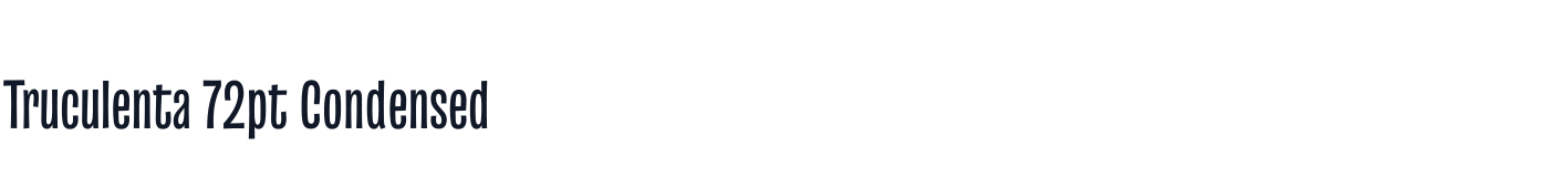 Truculenta 72pt Condensed — Truculenta72ptCondensed-SemiBold.otf