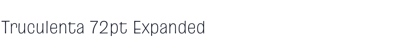 Truculenta 72pt Expanded — Truculenta72ptExpanded-ExtraLight.otf