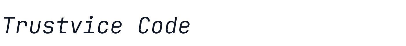 Trustvice Code — TrustviceCode-LightItalic.ttf
