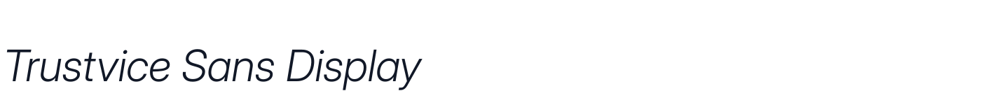 Trustvice Sans Display — TrustviceSansDisplay-LightItalic.ttf