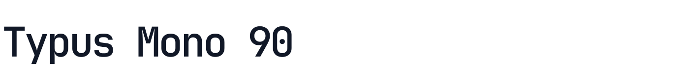 Typus Mono 90 — TypusMono90-Regular.ttf