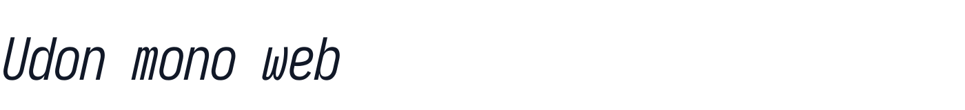 Udon mono web — UdonMonoWeb-CondensedItalic.ttf