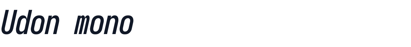 Udon mono — UdonMono-CondensedBoldItalic.ttf