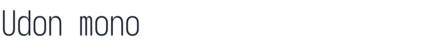Udon mono — UdonMono-CondensedLight.ttf