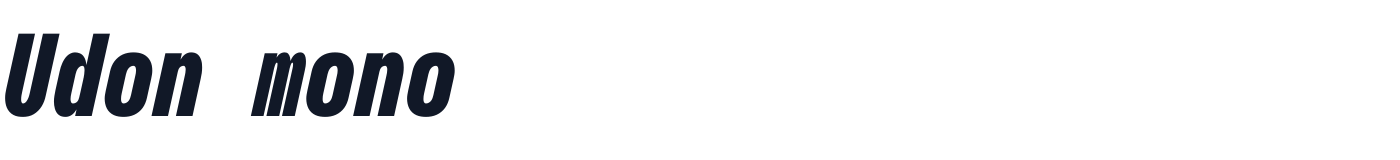 Udon mono — UdonMono-CondensedUltraItalic.ttf