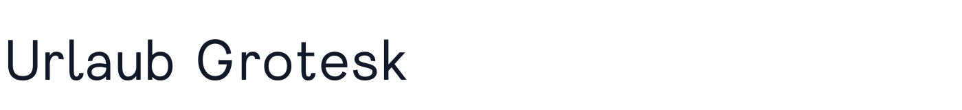 Urlaub Grotesk — Urlaub-Grotesk-Regular.otf