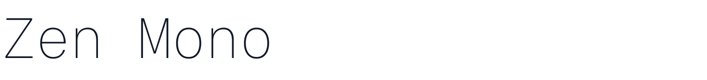 Zen Mono — ZenMono-Thin.ttf